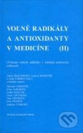Kniha: Voľné radikály II. (Zdena Ďuračková a kolektív). , 2009 Kniha: Voľné radikály II. (Zdena Ďuračková a kolektív). , 2009