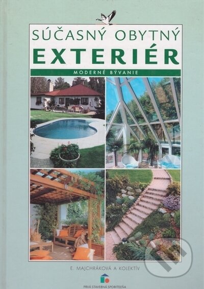 Kniha: Súčasný obytný exteriér (Eva Majchráková a kolektív). Jaga group, 2000 Kniha: Súčasný obytný exteriér (Eva Majchráková a kolektív). Jaga group, 2000