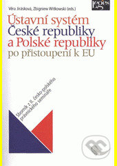 Kniha: Ústavní systém České a Polské republiky po přistoupení k Evropské unii (Věra Jirásková). Leges, 2011 Kniha: Ústavní systém České a Polské republiky po přistoupení k Evropské unii (Věra Jirásková). Leges, 2011