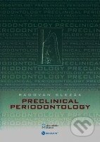 Kniha: Preclinical periodontology (Radovan Slezák). Nucleus HK, 2007 Kniha: Preclinical periodontology (Radovan Slezák). Nucleus HK, 2007