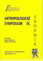 Kniha: Antropologické symposium 4 (Ivo Budil, Zoja Horáková a Marta Ulrichová). Aleš Čeněk, 2006 Kniha: Antropologické symposium 4 (Ivo Budil, Zoja Horáková a Marta Ulrichová). Aleš Čeněk, 2006