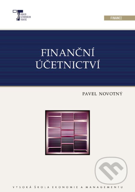 Kniha: Finanční účetnictví (Pavel Novotný). Vysoká škola ekonomie a managementu, 2007 Kniha: Finanční účetnictví (Pavel Novotný). Vysoká škola ekonomie a managementu, 2007
