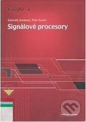 Kniha: Signálové procesory (Petr Sysel a Zdeněk Smékal). Sdělovací technika, 2006 Kniha: Signálové procesory (Petr Sysel a Zdeněk Smékal). Sdělovací technika, 2006