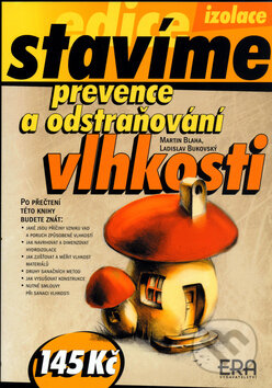 Kniha: Prevence a odstraňování vlhkosti (Martin Blaha). , 2006 Kniha: Prevence a odstraňování vlhkosti (Martin Blaha). , 2006