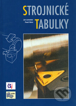 Kniha: Strojnícke tabulky (Jan Leinveber). ALBRA, 2003 Kniha: Strojnícke tabulky (Jan Leinveber). ALBRA, 2003