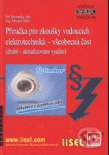 Kniha: Příručka pro zkoušky vedoucích elektrotechniků – všeobecná část (druhé – aktualizované vydání) (Jiří Hemerka). IN-EL, spol. s r.o., 2012 Kniha: Příručka pro zkoušky vedoucích elektrotechniků – všeobecná část (druhé – aktualizované vydání) (Jiří Hemerka). IN-EL, spol. s r.o., 2012