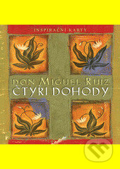 Čtyři dohody - karty 1. vydání (Don Miguel Riuz). Synergie, 2003 Čtyři dohody - karty 1. vydání (Don Miguel Riuz). Synergie, 2003