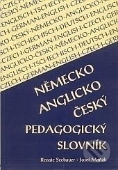 Kniha: Německo-anglicko-český pedagogický slovník (Jozef Maňák a Renate Seebauer). Paido, 2003 Kniha: Německo-anglicko-český pedagogický slovník (Jozef Maňák a Renate Seebauer). Paido, 2003