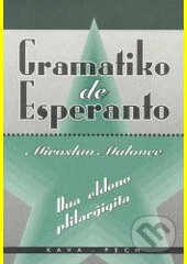 Kniha: Gramatiko de Esperanto (Miroslav Malovec). KAVA-PECH, 2000 Kniha: Gramatiko de Esperanto (Miroslav Malovec). KAVA-PECH, 2000