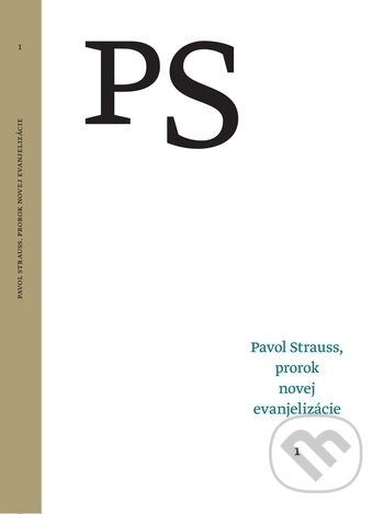 Kniha: Pavol Strauss, prorok novej evanjelizácie (Ján Gallik a Tibor Žilka). G-ATELIÉR, 2018 Kniha: Pavol Strauss, prorok novej evanjelizácie (Ján Gallik a Tibor Žilka). G-ATELIÉR, 2018