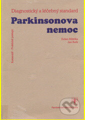 Kniha: Parkinsonova nemoc (Evžen Růžička a Jan Roth). Psychiatrické centrum, 2004 Kniha: Parkinsonova nemoc (Evžen Růžička a Jan Roth). Psychiatrické centrum, 2004