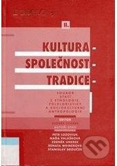 Kniha: Kultura-společnost-tradice II. Soubor statí z etnologie, folkloristiky a sociokulturní antropologie (Zdeněk Uherek). SLON, 2006 Kniha: Kultura-společnost-tradice II. Soubor statí z etnologie, folkloristiky a sociokulturní antropologie (Zdeněk Uherek). SLON, 2006