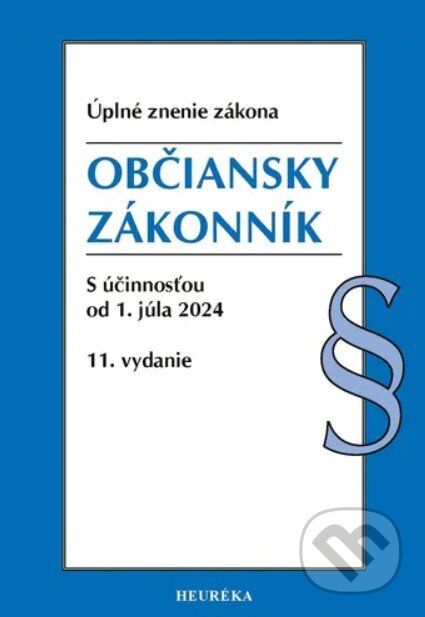 Kniha: Občiansky zákonník. (Heuréka). Heuréka, 2024 Kniha: Občiansky zákonník. (Heuréka). Heuréka, 2024