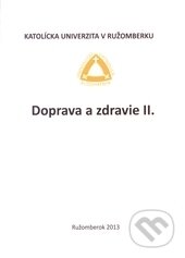 Kniha: Doprava a zdravie II. (Mária Gážiová). Verbum, 2013 Kniha: Doprava a zdravie II. (Mária Gážiová). Verbum, 2013