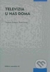Kniha: Televízia u nás doma (Tadeusz Zasepa a Pavel Izrael). Verbum, 2011 Kniha: Televízia u nás doma (Tadeusz Zasepa a Pavel Izrael). Verbum, 2011