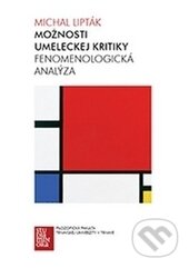 Kniha: Možnosti umeleckej kritiky (Michal Lipták). Trnavská univerzita - Filozofická fakulta, 2013 Kniha: Možnosti umeleckej kritiky (Michal Lipták). Trnavská univerzita - Filozofická fakulta, 2013
