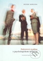 Kniha: Faktorová analýza v psychologickom výskume (Peter Szeliga). Trnavská univerzita - Filozofická fakulta, 2010 Kniha: Faktorová analýza v psychologickom výskume (Peter Szeliga). Trnavská univerzita - Filozofická fakulta, 2010