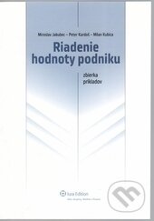 Kniha: Riadenie hodnoty podniku - zbierka príkladov (Milan Kubica, Miroslav Jakubec a Peter Kardoš). Wolters Kluwer (Iura Edition), 2011 Kniha: Riadenie hodnoty podniku - zbierka príkladov (Milan Kubica, Miroslav Jakubec a Peter Kardoš). Wolters Kluwer (Iura Edition), 2011