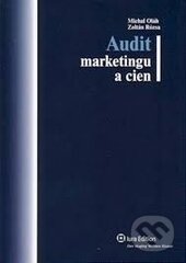 Kniha: Audit marketingu a cien (Michal Oláh). Wolters Kluwer (Iura Edition), 2009 Kniha: Audit marketingu a cien (Michal Oláh). Wolters Kluwer (Iura Edition), 2009