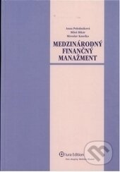 Kniha: Medzinárodný finančný manažment + zbierka príkladov (Anna Polednáková). Wolters Kluwer (Iura Edition), 2006 Kniha: Medzinárodný finančný manažment + zbierka príkladov (Anna Polednáková). Wolters Kluwer (Iura Edition), 2006