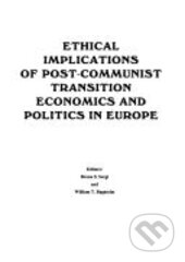 Kniha: ETHICAL IMPLICATIONS OF POST-COMMUNIST TRANSITION ECONOMICS AND POLITICS IN EUROPE (Bruno Sergi). Wolters Kluwer (Iura Edition), 2005 Kniha: ETHICAL IMPLICATIONS OF POST-COMMUNIST TRANSITION ECONOMICS AND POLITICS IN EUROPE (Bruno Sergi). Wolters Kluwer (Iura Edition), 2005