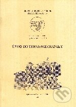 Kniha: Úvod do termomechaniky (Peter Kriššák). EDIT, 2006 Kniha: Úvod do termomechaniky (Peter Kriššák). EDIT, 2006