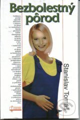 Kniha: Bezbolestný pôrod (Tomáš Stanislav). Osveta, 2000 Kniha: Bezbolestný pôrod (Tomáš Stanislav). Osveta, 2000