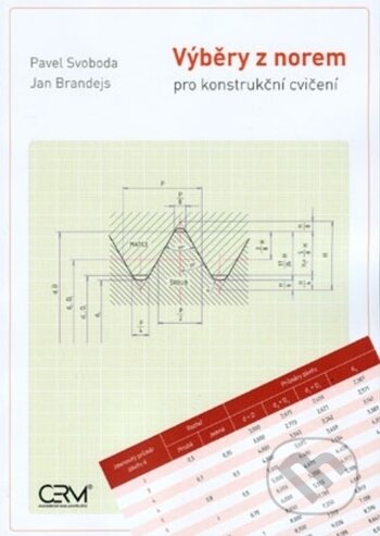 Kniha: Výběry z norem pro konstrukční cvičení (Jan Brandejs a Pavel Svoboda). , 2019 Kniha: Výběry z norem pro konstrukční cvičení (Jan Brandejs a Pavel Svoboda). , 2019