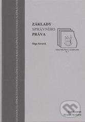 Kniha: Základy správního práva (Olga Sovová). Gaudeamus, 2011 Kniha: Základy správního práva (Olga Sovová). Gaudeamus, 2011