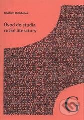 Kniha: Úvod do studia ruské literatury (Oldřich Richterek). Gaudeamus, 2011 Kniha: Úvod do studia ruské literatury (Oldřich Richterek). Gaudeamus, 2011