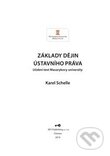 Kniha: Základy dějin ústavního práva (Karel Schelle). Key publishing, 2019 Kniha: Základy dějin ústavního práva (Karel Schelle). Key publishing, 2019