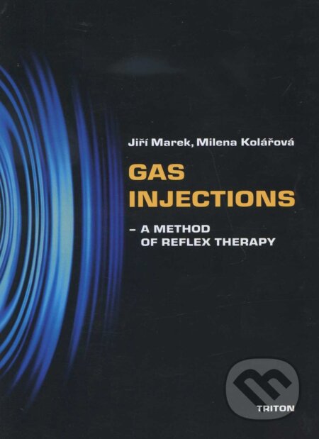 Kniha: Gas injections - a method of reflex therapy (Jiří Marek). Triton, 2010 Kniha: Gas injections - a method of reflex therapy (Jiří Marek). Triton, 2010