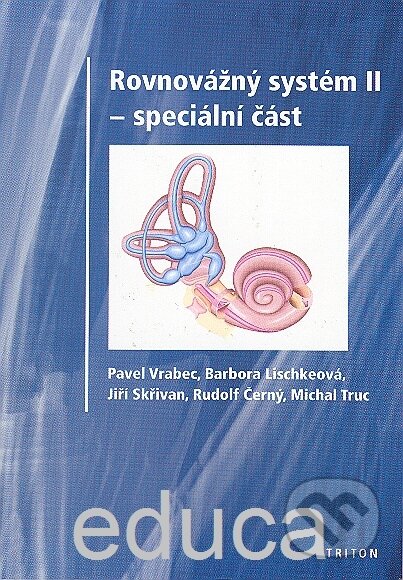Kniha: Rovnovážný systém II - speciální část (LISCHKEOVA, SKRIVAN a Vrabec). Triton, 2007 Kniha: Rovnovážný systém II - speciální část (LISCHKEOVA, SKRIVAN a Vrabec). Triton, 2007