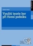 Kniha: Využití teorie her při řízení podniku (Vojtěch Stehel). Aleš Čeněk, 2019 Kniha: Využití teorie her při řízení podniku (Vojtěch Stehel). Aleš Čeněk, 2019