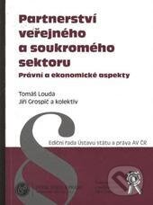 Kniha: Partnerství veřejného a soukromého sektoru. Právní a ekonomické aspekty (Jiří Grospič a Tomáš Louda). Aleš Čeněk, 2010 Kniha: Partnerství veřejného a soukromého sektoru. Právní a ekonomické aspekty (Jiří Grospič a Tomáš Louda). Aleš Čeněk, 2010