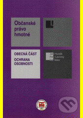 Kniha: Občanské právo hmotné. Obecná část. Ochrana osobnosti (Ivo Telec, Jan Hurdík a Petr Lavický). Aleš Čeněk, 2010 Kniha: Občanské právo hmotné. Obecná část. Ochrana osobnosti (Ivo Telec, Jan Hurdík a Petr Lavický). Aleš Čeněk, 2010
