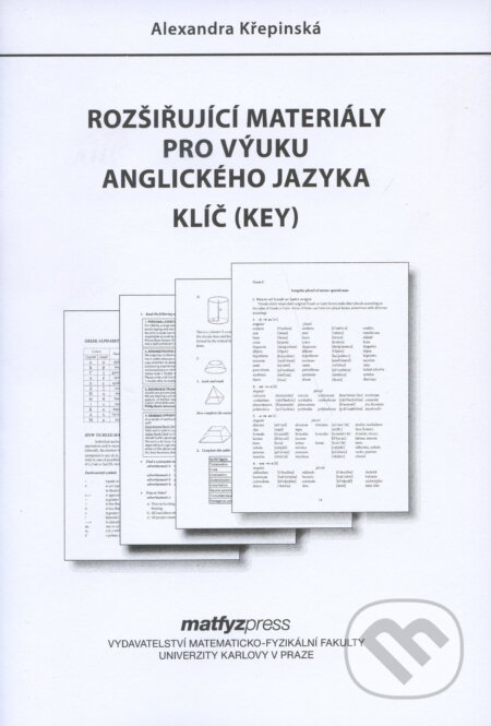 Kniha: Rozšiřující materiály pro výuku angl. jazyka - Klíč (Key) (Alexandra Křepinská). , 2007 Kniha: Rozšiřující materiály pro výuku angl. jazyka - Klíč (Key) (Alexandra Křepinská). , 2007