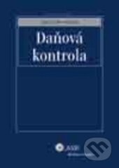 Kniha: Daňová kontrola (Jaroslav Kobík). Wolters Kluwer ČR, 2006 Kniha: Daňová kontrola (Jaroslav Kobík). Wolters Kluwer ČR, 2006