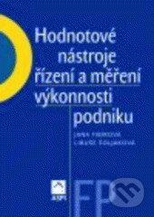 Kniha: Hodnotové nástroje řízení a měření výkonnosti podniku (Jana Fibírová a Libuše Šoljaková). Wolters Kluwer ČR, 2005 Kniha: Hodnotové nástroje řízení a měření výkonnosti podniku (Jana Fibírová a Libuše Šoljaková). Wolters Kluwer ČR, 2005
