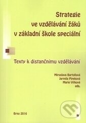 Kniha: Strategie vzdělávání žáků v základní škole speciální (Miroslava Bartoňová). Paido, 2016 Kniha: Strategie vzdělávání žáků v základní škole speciální (Miroslava Bartoňová). Paido, 2016