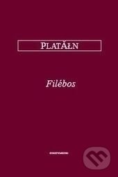Kniha: Filébos (Philebus) (Platón). OIKOYMENH, 2012 Kniha: Filébos (Philebus) (Platón). OIKOYMENH, 2012