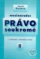 Kniha: Mezinárodní právo soukromé, 6. vydání (Zdeněk Kučera). Doplněk, 2004 Kniha: Mezinárodní právo soukromé, 6. vydání (Zdeněk Kučera). Doplněk, 2004