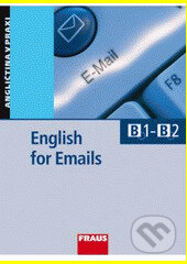 Kniha: English for Emails (Martina Hovorková). Fraus, 2007 Kniha: English for Emails (Martina Hovorková). Fraus, 2007