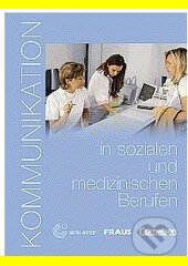Kniha: Kommunikation in sozialen und medizinischen Berufen UČ (Dorothea Levy-Hillerich). Fraus, 2012 Kniha: Kommunikation in sozialen und medizinischen Berufen UČ (Dorothea Levy-Hillerich). Fraus, 2012