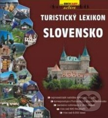 Kniha: Turistický lexikon Slovensko (Autorský kolektiv). SHOCart, 2006 Kniha: Turistický lexikon Slovensko (Autorský kolektiv). SHOCart, 2006