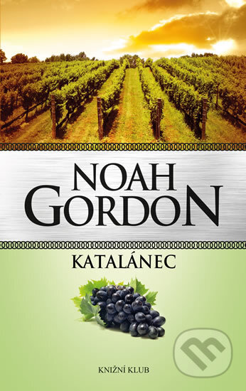 Kniha: Katalánec (Noah Gordon). Knižní klub, 2017 Kniha: Katalánec (Noah Gordon). Knižní klub, 2017