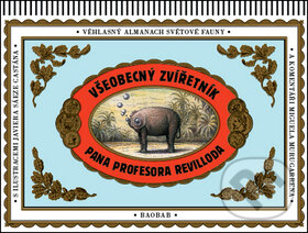 Kniha: Všeobecný zvířetník pana profesora Revilloda (Miguel Murugarren). Baobab, 2016 Kniha: Všeobecný zvířetník pana profesora Revilloda (Miguel Murugarren). Baobab, 2016
