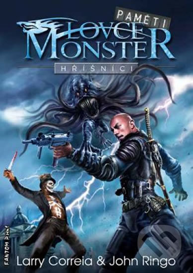 Kniha: Hříšníci (John Ringo a Larry Correia). FANTOM Print, 2017 Kniha: Hříšníci (John Ringo a Larry Correia). FANTOM Print, 2017