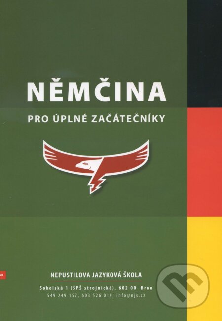 Kniha: Němčina - pro úplné začátečníky (Nepustilova jazyková škola). Nepustilova jazyková škola, 2015 Kniha: Němčina - pro úplné začátečníky (Nepustilova jazyková škola). Nepustilova jazyková škola, 2015