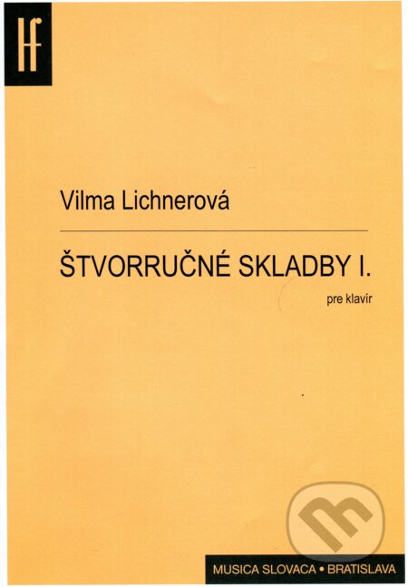 Kniha: Štvorručné skladby pre klavír I (Vilma Lichnerová). Hudobný fond Bratislava, 2005 Kniha: Štvorručné skladby pre klavír I (Vilma Lichnerová). Hudobný fond Bratislava, 2005